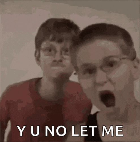 a couple of boys are standing next to each other with their mouths open and the words `` yu no let me '' .