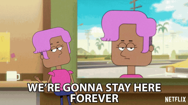 a cartoon character with pink hair says we 're gonna stay here forever