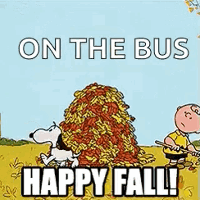 a cartoon of snoopy and charlie brown standing next to a pile of leaves with the words on the bus happy fall !