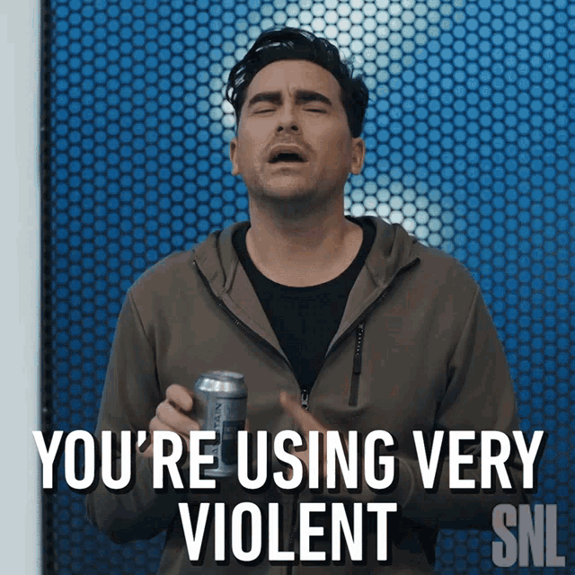 Youre Using Very Violent Language Dan Levy GIF - Youre Using Very Violent Language Dan Levy Saturday Night Live GIFs