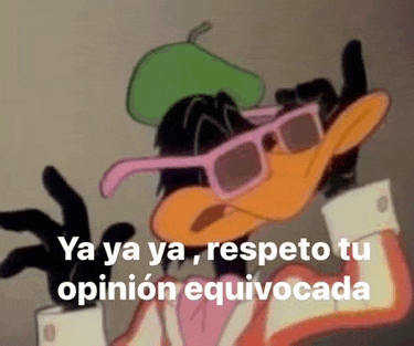 a cartoon duck wearing sunglasses and a green hat says ya ya ya respecto tu opinion equivocada .