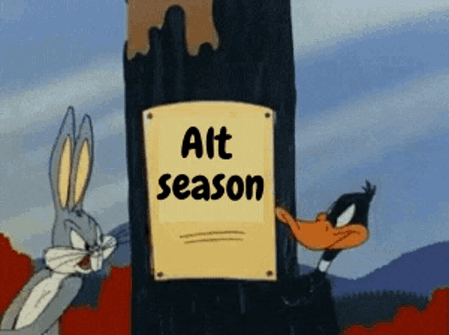 bugs bunny and daffy duck peeking over a sign that says alt season