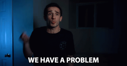 We Have A Problem Anthony Mennella GIF - We Have A Problem Anthony Mennella Culter35 GIFs