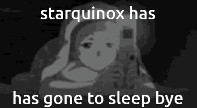 a black and white image of a girl with the caption starquinox has gone to sleep bye .