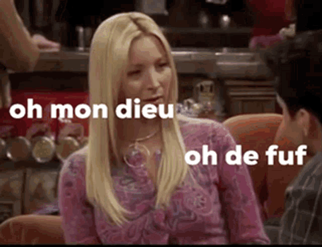 a blonde woman is sitting next to a man with the words oh mon dieu and oh de buf written above her