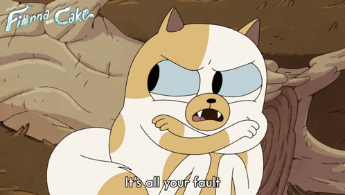It'S All Your Fault Cake GIF - It'S All Your Fault Cake Adventure Time Fionna And Cake GIFs