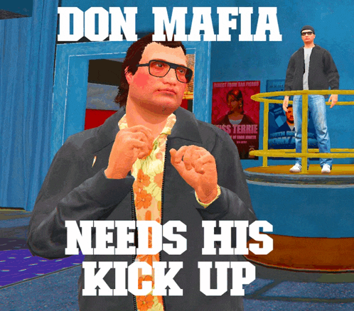 don mafia needs his kick up with a man in a video game