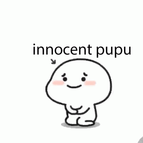Innocent Pupu GIF - Innocent Pupu GIFs