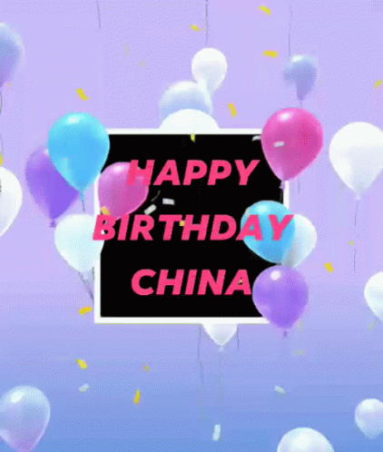 Happy Birthday China GIF - Happy Birthday China Happy GIFs