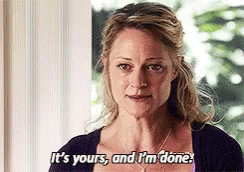 Its Yours And Im Done Teri Polo GIF - Its Yours And Im Done Teri Polo Im Done GIFs