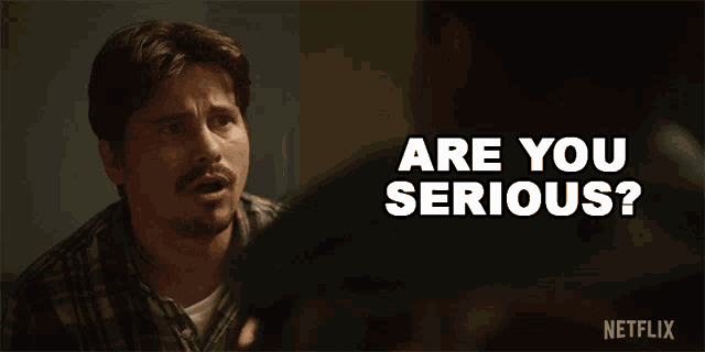 a man in a plaid shirt says " are you serious " in a netflix ad