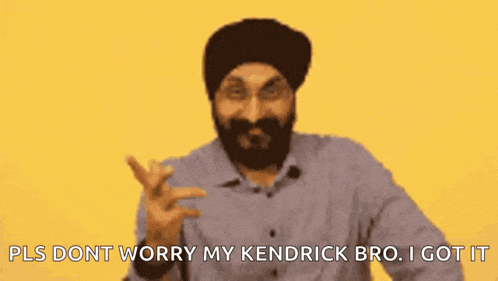 a man with a beard and turban says " pls dont worry my kendrick bro i got it "