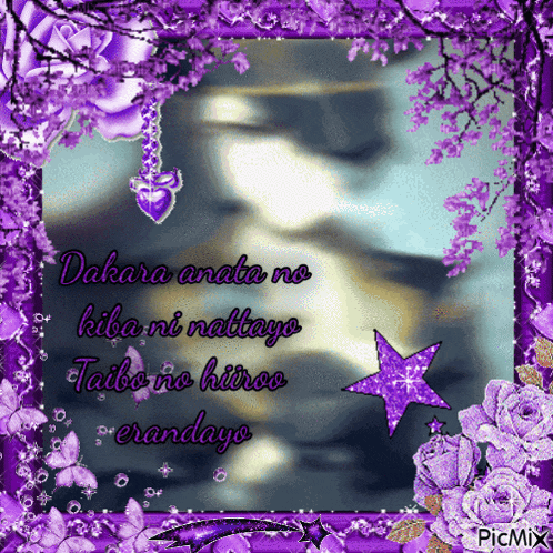 a picture frame with purple flowers and the words " dakara anaba no kiba ni nattayo taibo no hitroo erandalo "