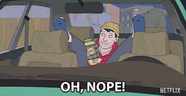 a cartoon of a man sitting in the back seat of a car with the words oh nope