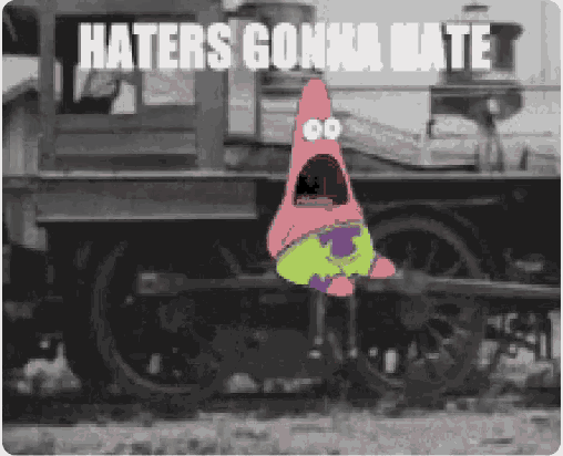 Haters Gonna Hate Patrick Star GIF - Haters Gonna Hate Patrick Star GIFs