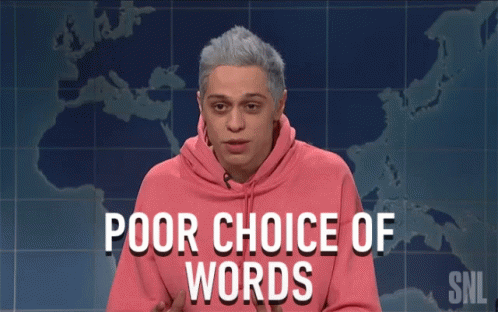 Poor Choice Of Words Wrong Choice GIF - Poor Choice Of Words Wrong Choice Wrong Words GIFs
