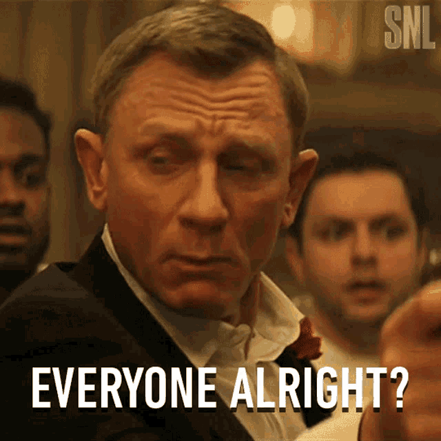 Everyone Alright Daniel Craig GIF - Everyone Alright Daniel Craig Saturday Night Live GIFs