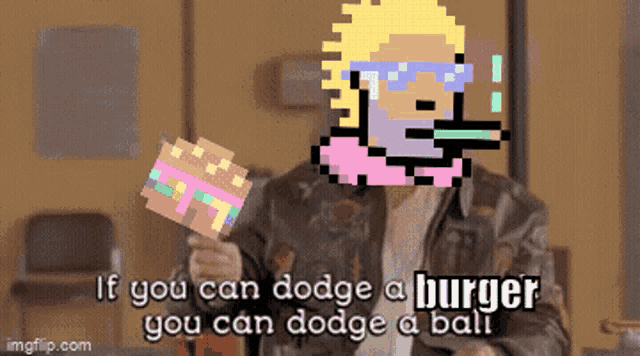 a pixel art of a man holding a hamburger with the words if you can dodge a burger you can dodge a ball below him