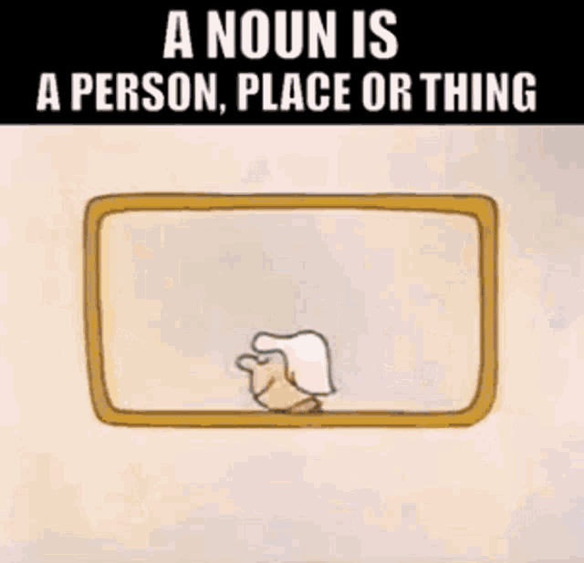 Noun Person Place Or Thing GIF - Noun Person Place Or Thing Schoolhouse Rock GIFs