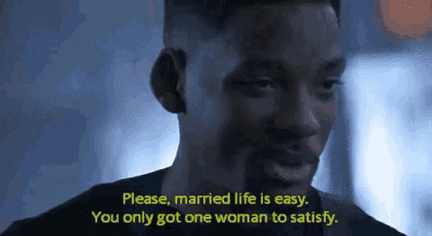 a close up of a man 's face with the words " please married life is easy you only got one woman to satisfy "