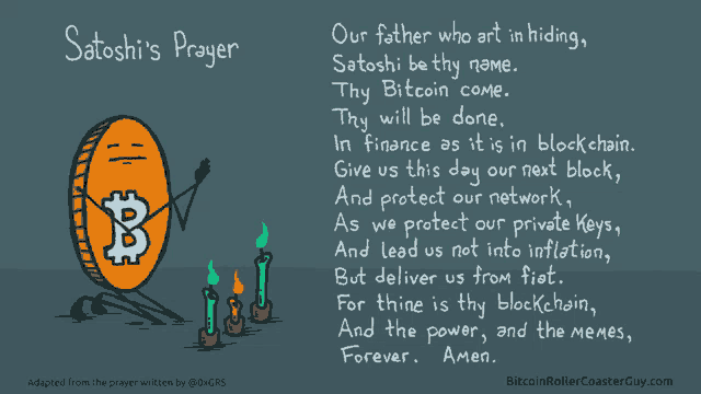 satoshi 's prayer is written by bitcoin roller coaster guy