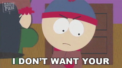 I Dont Want Your Lame Ass Supper Stan Marsh GIF - I Dont Want Your Lame Ass Supper Stan Marsh South Park GIFs