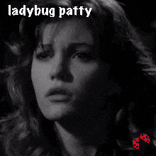a black and white photo of a woman with ladybug patty written above her