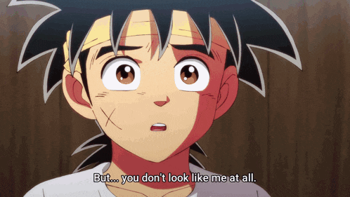 a cartoon character says " but you don t look like me at all "