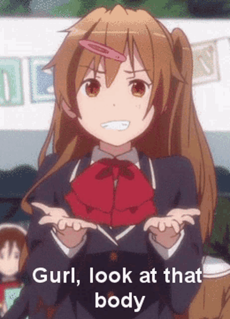 a girl in a school uniform with the words " gurl look at that body " on the bottom