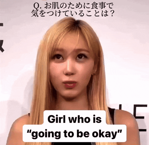a woman with blonde hair says " girl who is " going to be okay