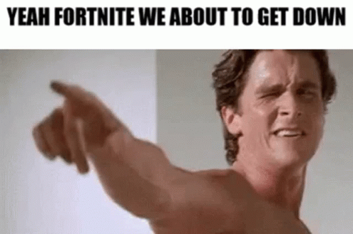 Yeah Fortnite We About To Get Down Chug Jug GIF - Yeah Fortnite We About To Get Down Chug Jug Fortnite GIFs