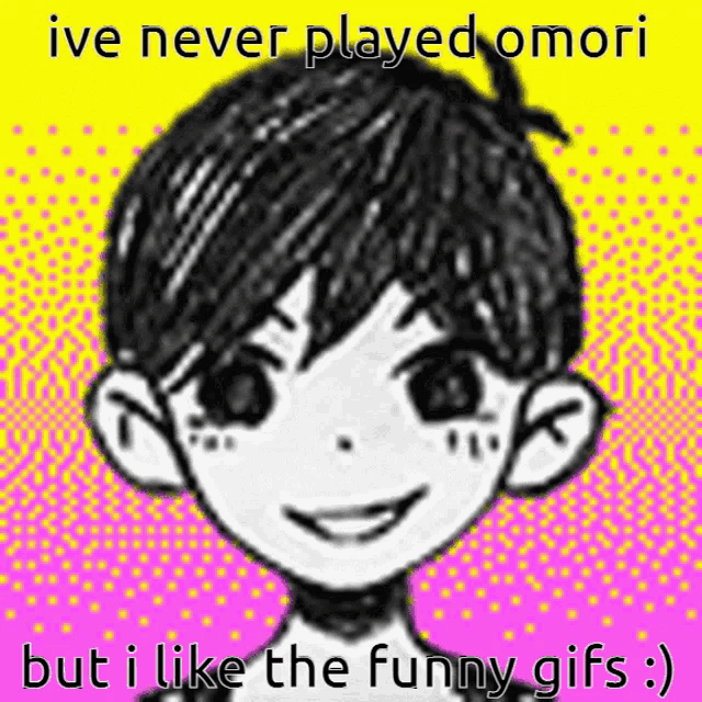 a drawing of a boy with the words " ive never played omori but i like the funny gifs " below it