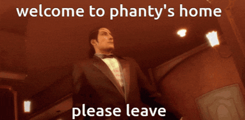 a picture of a man in a tuxedo with the words welcome to phanty 's home please leave below him