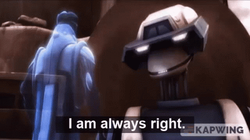 Tactical Droid GIF - Tactical Droid I Am Always Right GIFs