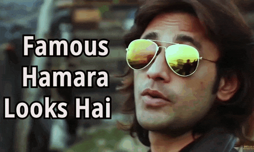 a man wearing sunglasses with the words " famous hamara looks hai " below him