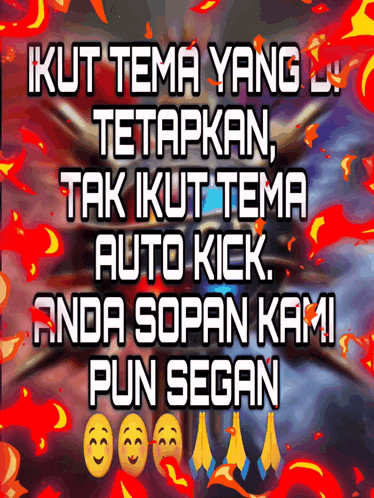 a poster that says kut tema yang tetapkan tak ikut tema auto kick anda sopan kami pun segan