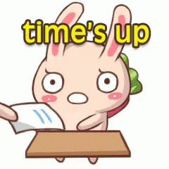 Times Up Exam GIF