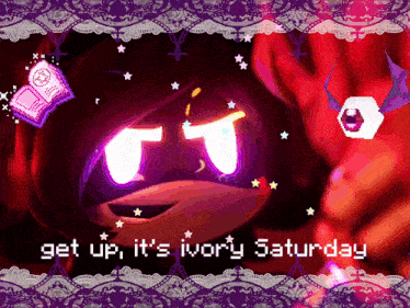 a cartoon character with purple eyes and the words get up it 's ivory saturday on the bottom