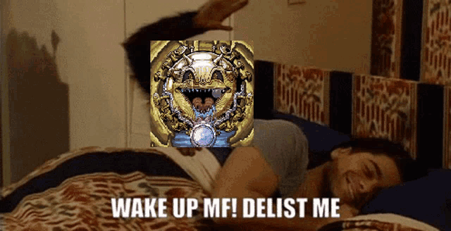 a man is laying in bed with a picture of a monster and the words wake up mf delist me