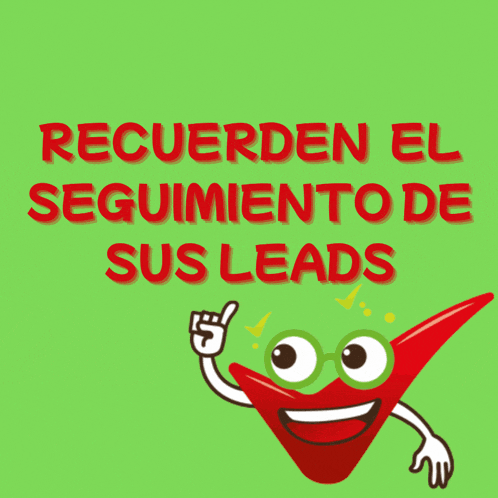 a green poster with a red check mark and the words " equipo recuerden el seguimiento de sus leads "