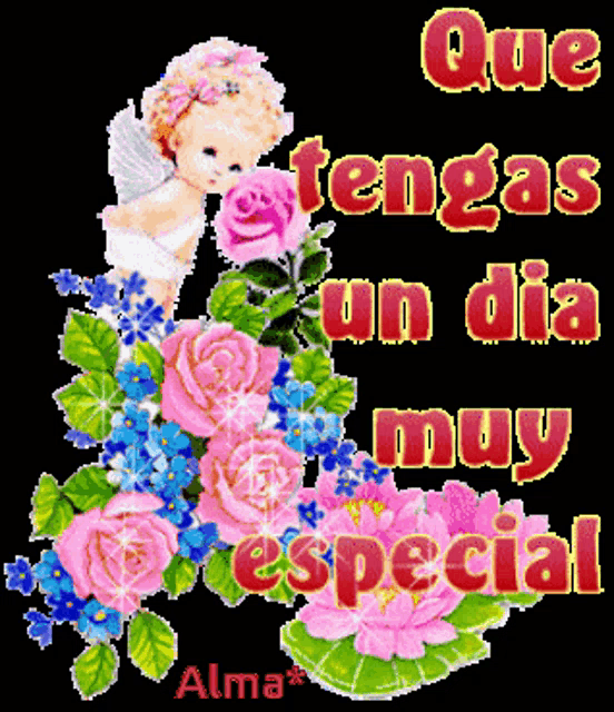 a picture of flowers with the words que tengas un dia muy especial on the bottom