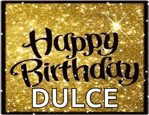 a gold background with the words happy birthday dulce in white letters