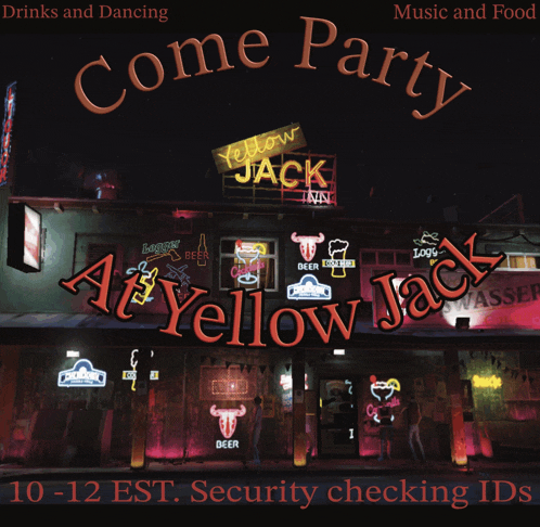 a poster for come party at yellow jack shows neon signs