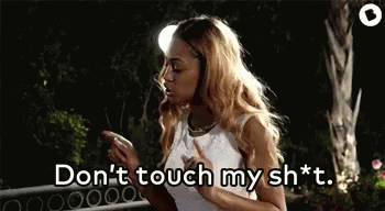 Dont Touch GIF - Dont Touch Bad Girls Club GIFs