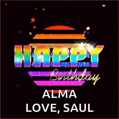 a happy birthday alma love saul greeting card with rainbow colored letters