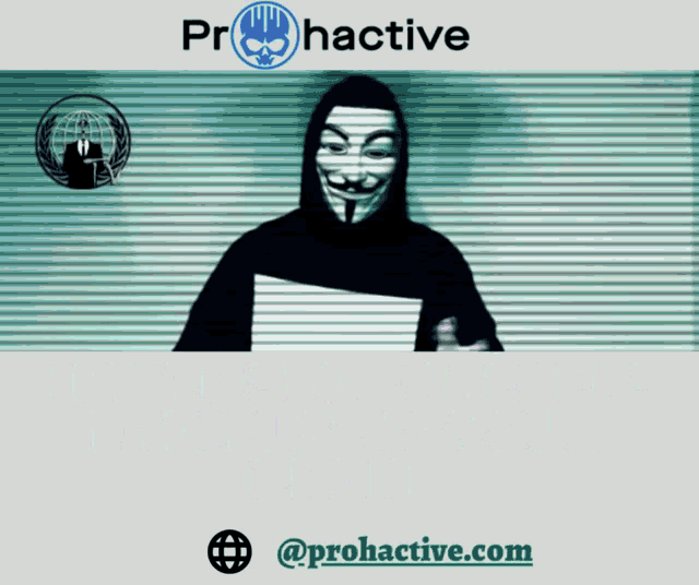 a man in a hooded mask is holding a piece of paper in front of a screen that says proactive