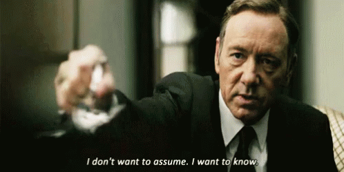 Assume GIF - Assume Dont Want To Assume Do Not Want To Assume GIFs