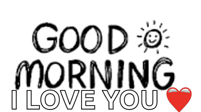 a sign that says good morning i love you with a heart