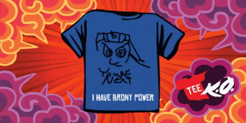 I Have Brony Power Tshirt GIF - I Have Brony Power Tshirt Smoke GIFs