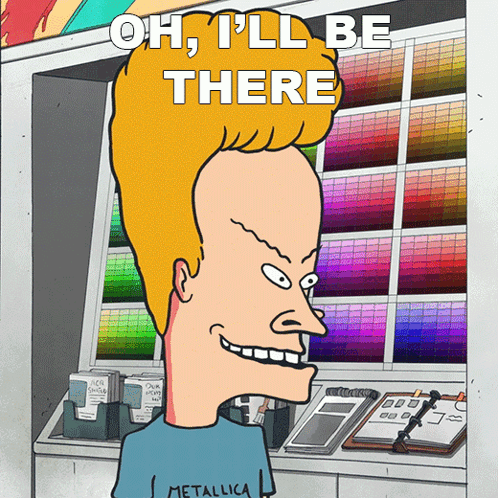 Oh I'Ll Be There Beavis GIF - Oh I'Ll Be There Beavis Beavis And Butt-head GIFs